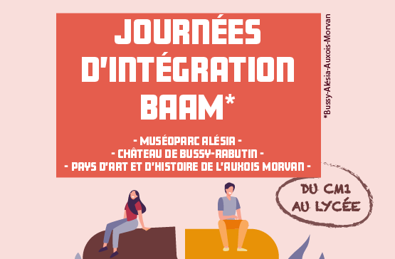 Journées d'intégration BAAM Muséoparc Alésia Château de Bussy Rabutin Pays d'art et d'histoire de l'Auxois Morvan